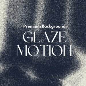 Glaze Motion